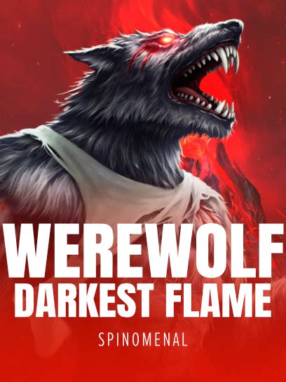 Werewolf Darkest Flame Netbet