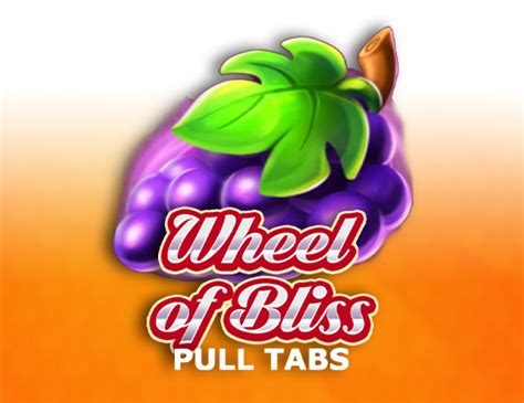 Wheel Of Bliss Pull Tabs Review 2024