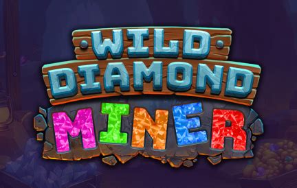 Wild Diamond Miner Betfair