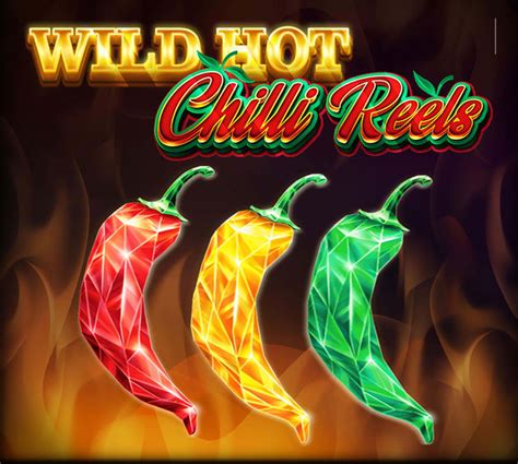 Wild Hot Chilli Reels Blaze
