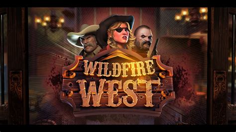 Wildfire West With Wildfire Reels Betano