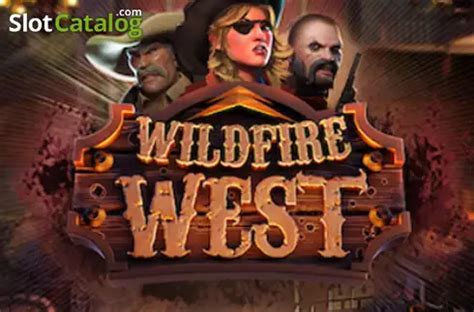 Wildfire West With Wildfire Reels Slot Gratis