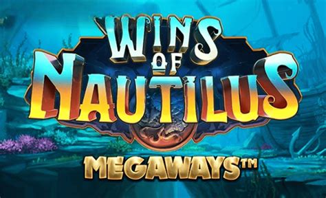 Wins Of Nautilus Megaways Slot Gratis